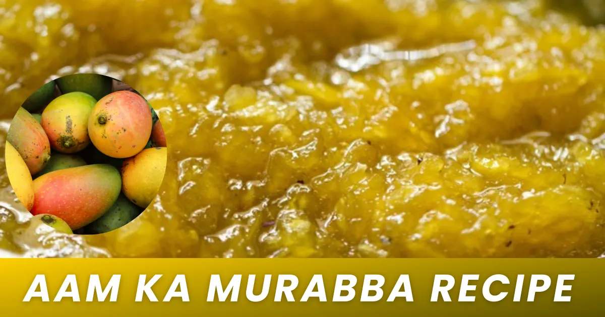 aam ka Murabba Recipe